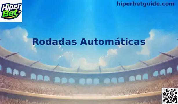Rodadas Automáticas Hiper Bet