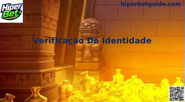 Processo de Verificação de Identidade na Hiper Bet