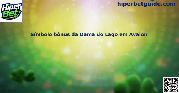 Símbolo bônus da Dama do Lago em Avalon