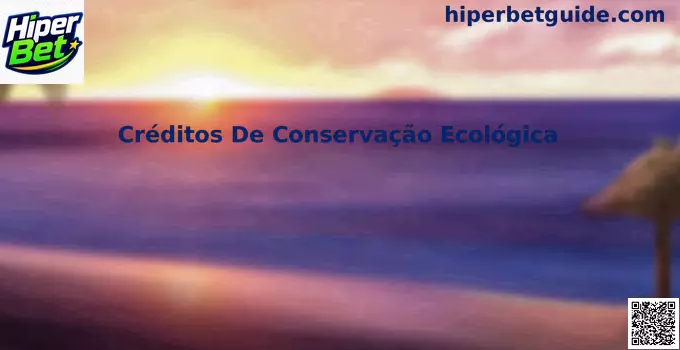 Créditos De Conservação Ecológica Hiper Bet