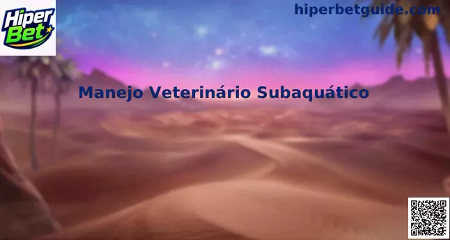 Interface de Manejo Veterinário Subaquático na Hiper Bet